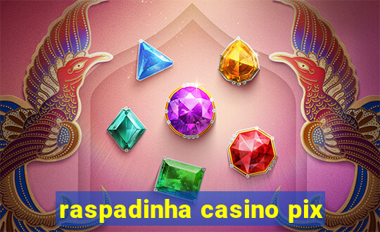 raspadinha casino pix